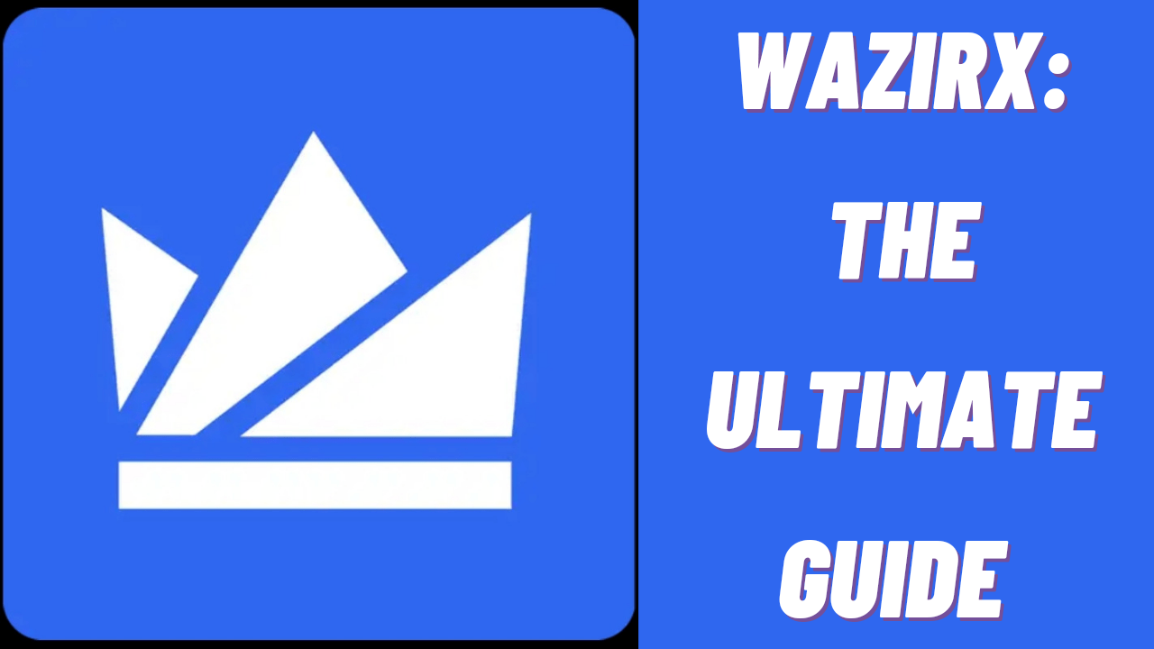 WazirX: The Ultimate Guide to Buying Bitcoin and Crypto in India